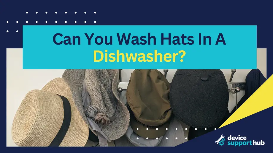 Can You Wash Hats In The Dishwasher?