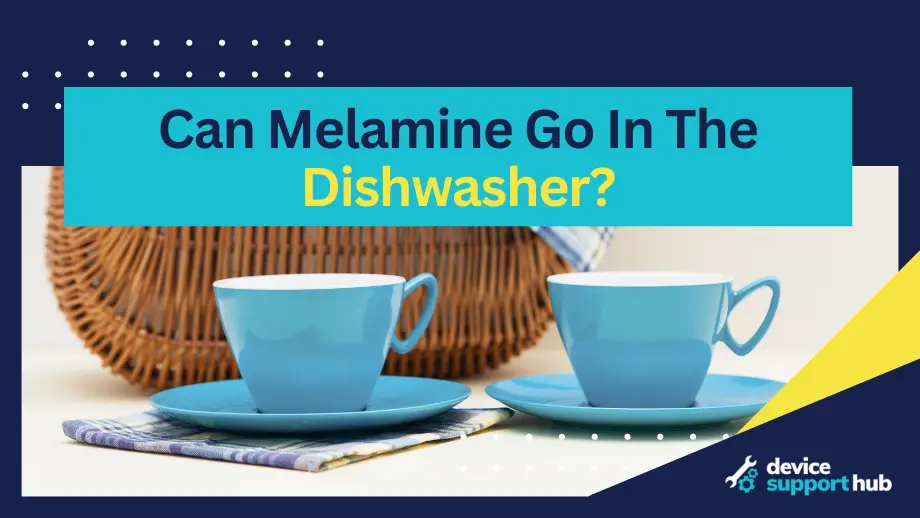 Can Melamine Go In The Dishwasher?