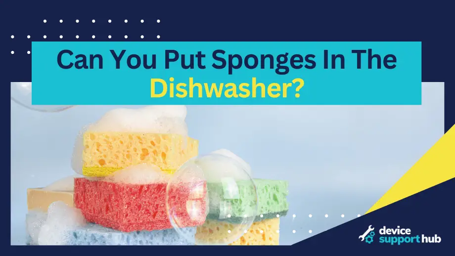 Can You Put Sponges In The Dishwasher?